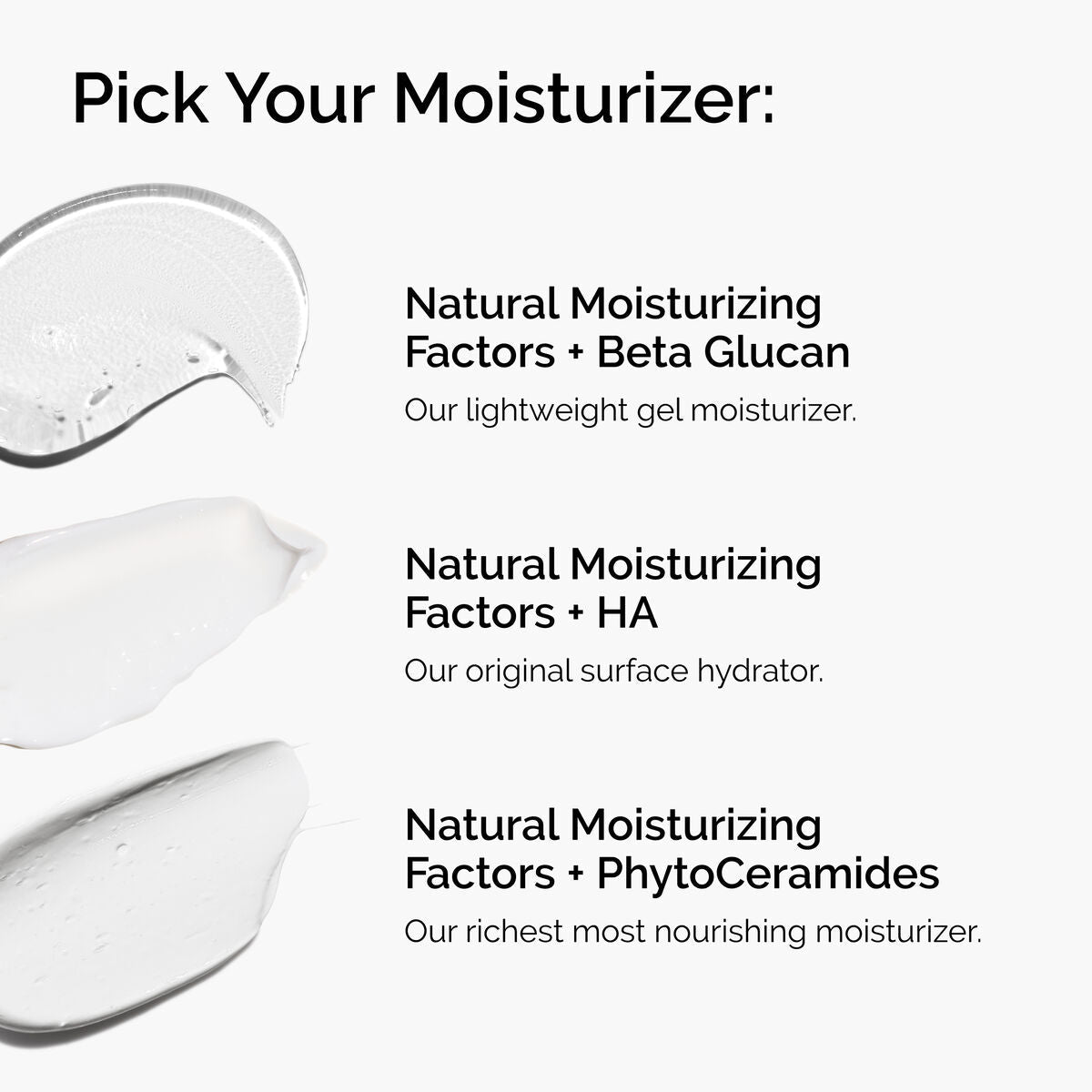 Choose your seal step with 3 different moisturizer options